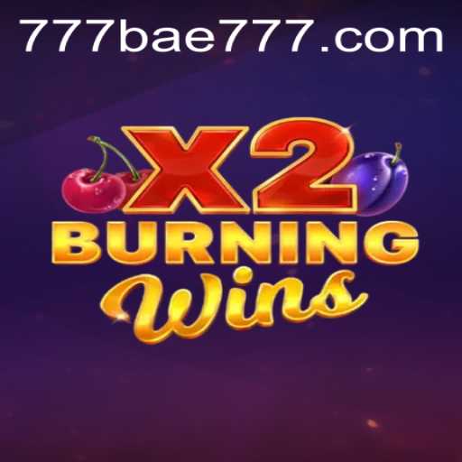 Explore the Enchanting World of BurningWinsX2 with Bae777